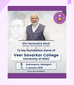 Foundation Stone Laying Ceremony of two academic blocks at the East and West Delhi Campuses, along with Veer Savarkar College
