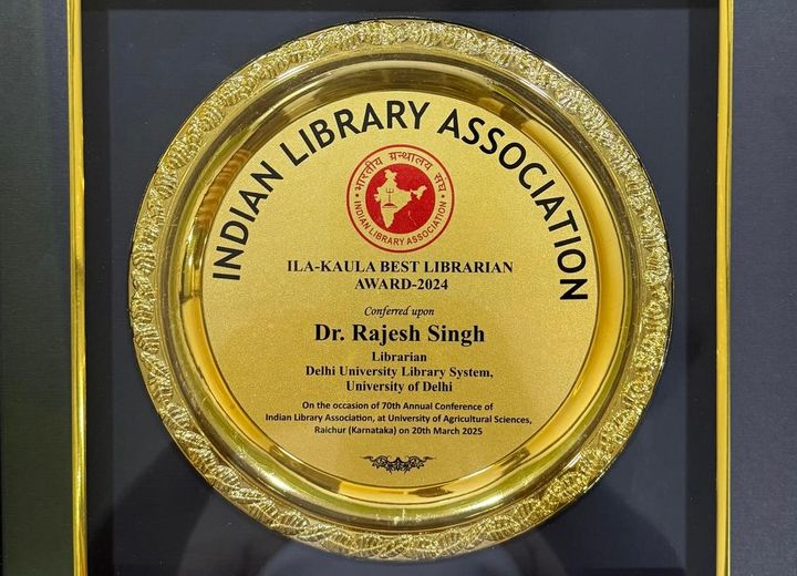 Dr. Rajesh Singh, DU Librarian conferred with the ILA-Kaula Best Librarian Award 2024